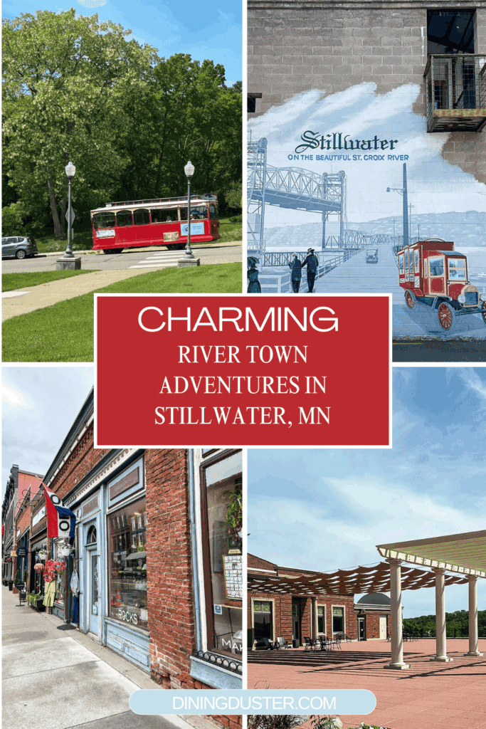 things to do in stillwater, mn a charming river town